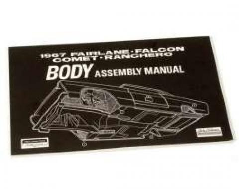 Fairlane, Falcon, Comet and Ranchero Body Assembly Manual - 1967 - 154 Pages